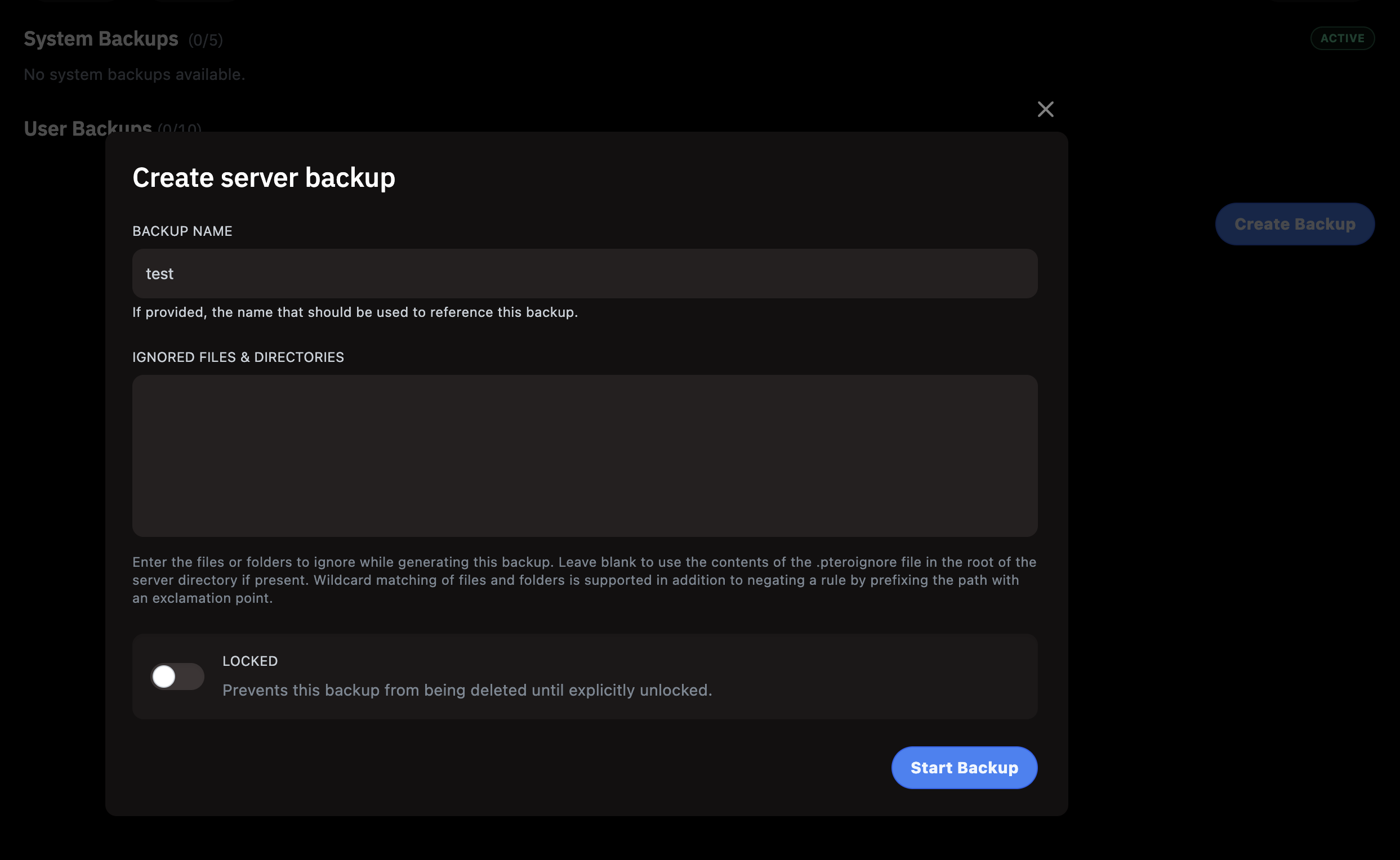 Create server backup modal – BACKUP NAME field: test, empty IGNORED FILES & DIRECTORIES field, LOCKED toggle (off) with description: Prevents this backup from being deleted until explicitly unlocked. Start Backup button. Background shows System Backups (0/5) ACTIVE and User Backups (0/10) sections.